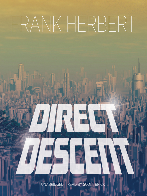 Title details for Direct Descent by Frank Herbert - Available